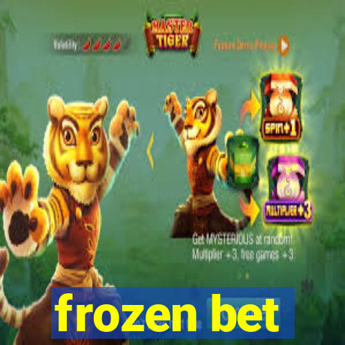 frozen bet